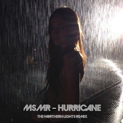 MS MR - Hurricane (The Northern Lights Remix)