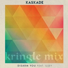 Kaskade - Disarm You (Kringle Mix) [ruff]