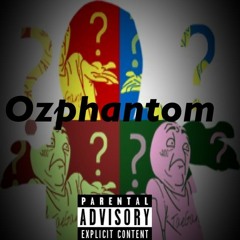 I DonT UnderStand- Ozphantom