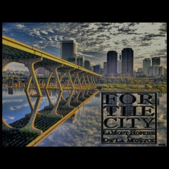 For The City (feat. De'La Mu$yck) (prod. by Swiff D)
