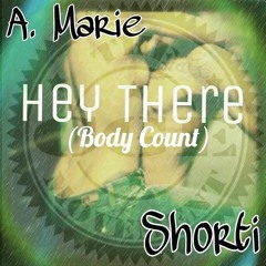 Body Count (Hey There) (ShortiMixed)