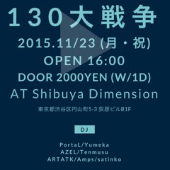 130大戦争Promotion Mix mixed by Amps/Satinko/Artatk