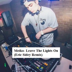 Leave The Lights On (Eric Sidey Remix)