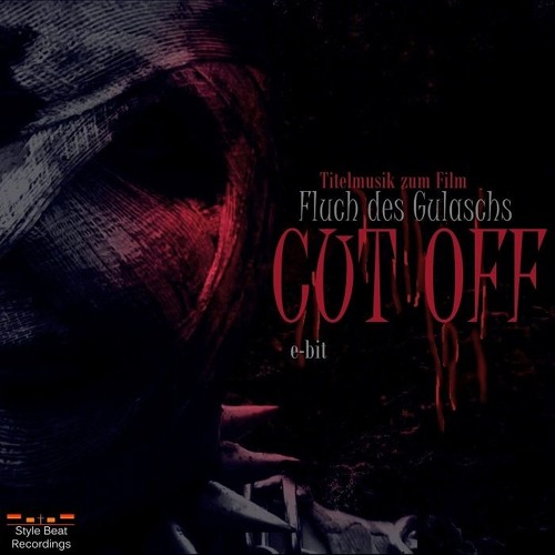 e-bit - Cut Off ( Akustik Mix )Soundtrack from the Movie " Fluch des Gulaschs "