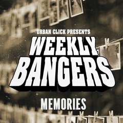 Memories (Weekly Bangers)