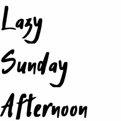 Evva - Lazy Sunday Afternoon