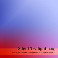 Lily - Silent Twilight