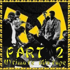 The Ultimate Wu-Tang Mixtape - Part 2