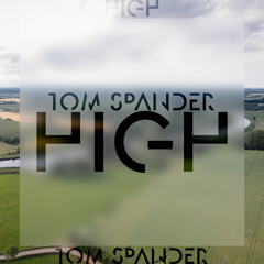 Tom Spander - HIGH [Free Download]