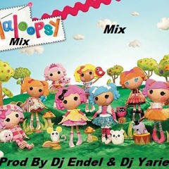 Mix De Las Lalaloopsi (Prod By Dj Endel & Dj Yariel) (Parte 2)