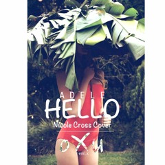 Hello (Nicole Cross & oXu)
