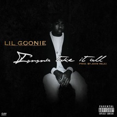 Lil Goonie "Imma Take It All"