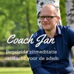 Begeleide zitmeditatie Coach Jan