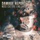 on Damage Report - Nose Cutter[Medicated Audio]