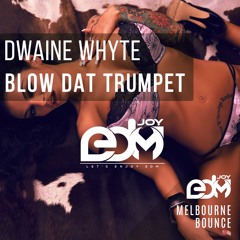 Dwaine Whyte - Blow Dat Trumpet