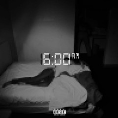 6am (feat. Tai.Kobain & Posh V)
