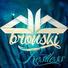 Bronski - Restless (Forthcoming on Atmomatix Records)