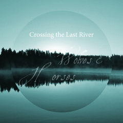 Crossing the Last River