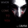 When I Come To You (Original Mix)