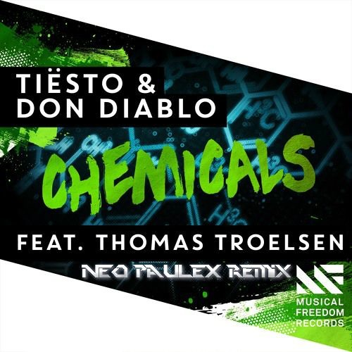Tiësto & Don Diablo - Chemicals (Neo Paulex Remix)