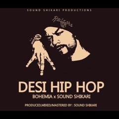 Desi Hip Hop - Bohemia I Sound Shikari (Official Freestyle)