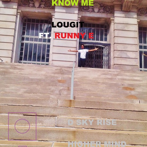 Lougit - Know Me Ft. Runny E