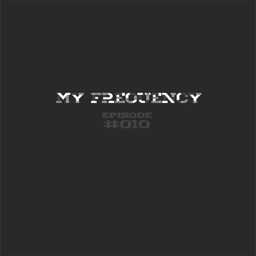 My Frequency #010