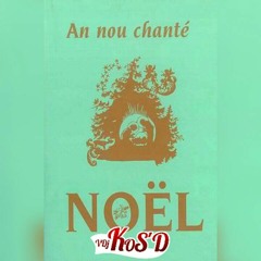 [ REMASTER ] S01EP14 #RTT - AN NOU CHANTÉ NOEL By DJ KOS'D( NOVEMBRE 2015 )