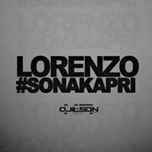 NEW LORENZO #SONAKAPRi DJiLSON