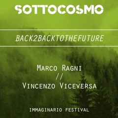Back2BackToTheFuture • Marco Ragni // Vincenzo Viceversa • Immaginario festival