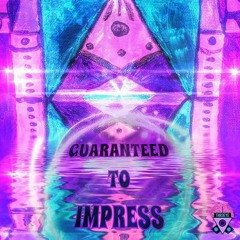 Guaranteed to Impress