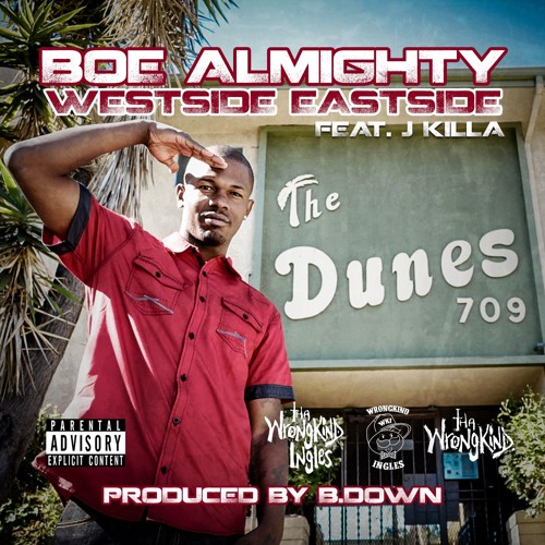 Boe Almighty Ft J Killa - WESTSIDE / EASTSIDE by WrongkindIsEverywhere