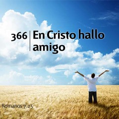 366 - En Cristo hallo amigo