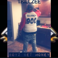 Trillzee - Boyz Get Money