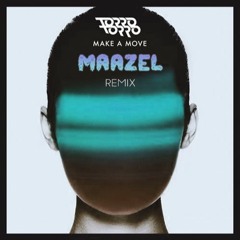 Torro Torro - Make A Move (Maazel Remix)
