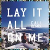 Rudimental - Lay It All On Me feat Ed Sheeran Cali Remix Rudimental - Lay It All On Me feat Ed Sheeran Cali Remix