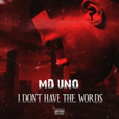 (Intro) I DON'T HAVE THE WORDS