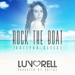 Luv'Rell Rock The Boat [Aaliyah Refix] produced by Dotinc