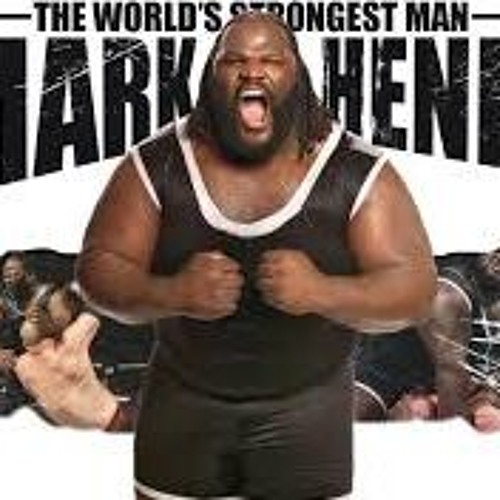 WWE Mark Henry Somebody's Gonna Get It