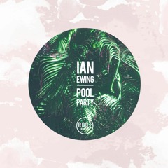 Ian Ewing - Slippin (Pool Party EP out now rootnotecollective.bandcamp.com)