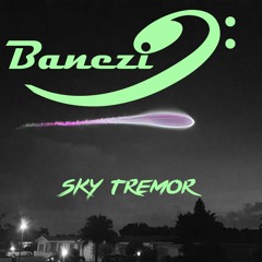 Banezi - Sky Tremor