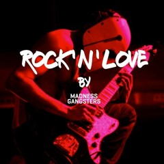 MADNESS GANGSTERS - ROCK N LOVE VOL1
