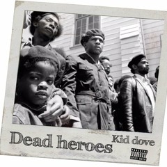 Dead Heroes ; Kid Dove