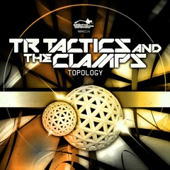 TR Tactics & The Clamps - Topology