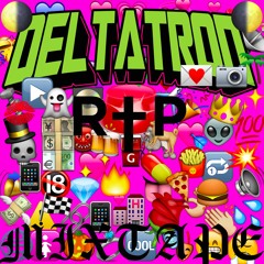 DELTATRON - R✞P Mixtape