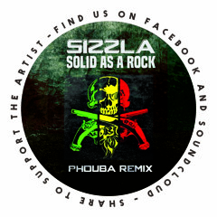 Sizzla - Solid As A Rock // Phouba Remix (Free Download)