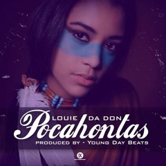 Louie Da Don- "Pocahontas" Produced By: Young Day Beats