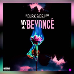 Lil Durk x Dej Loaf - My Beyonce (Amaze Remix) @_DjAmaze