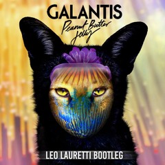 Galantis - Peanut Butter Jelly (Leo Lauretti Bootleg)