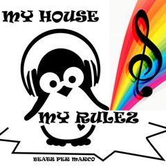 My House My Rulez by Beatz Per Marco